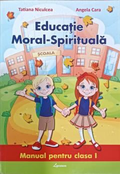 Educatia moral-spirituala - Manual pentru clasa1 