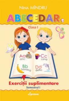 Abecedar. Exercitii suplimentare. Clasa 1, Semestrul 1