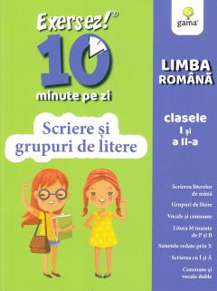 Scriere si grupuri de litere/Exersez 10 min pe zi