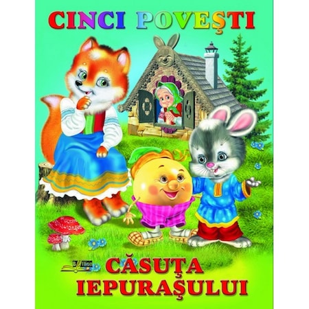 Cinci povesti. Casuta iepurasului