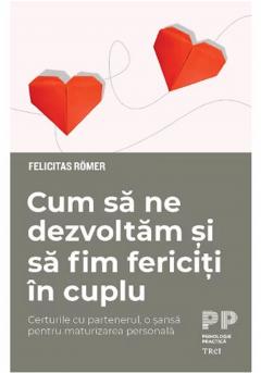 Cum sa ne dezvoltam si sa fim fericiti in cuplu