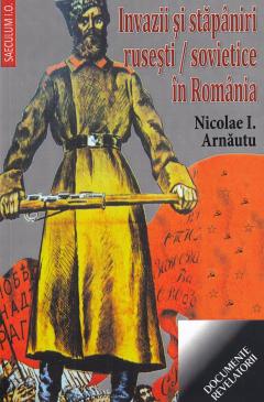 Invazii si stapaniri rusesti/sovietice in Romania