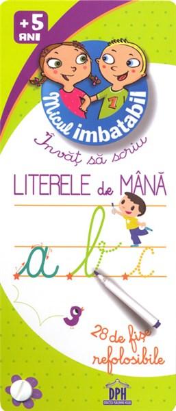 Micul imbatabil +5 ani - Invat sa scriu literele de mana