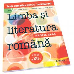 Limba si literatura romana cl.12. Teste sumative pentru BAC.  Profil real
