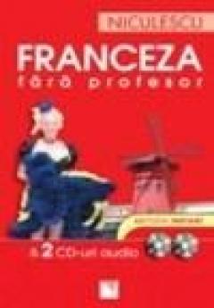 Franceza fara profesor (cu 2 CD-uri audio)