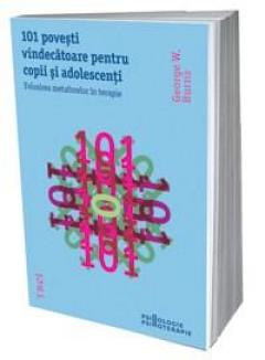 101 povesti vindecatoare pentru copii si adolescenti. Folosirea metaforelor in terapie