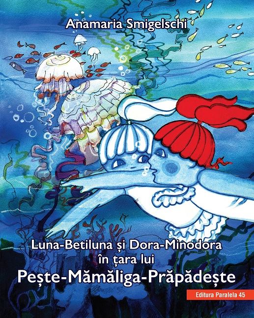Luna-Betiluna si Dora-Minodora in tara lui Peste-Mamaliga-Prapadeste