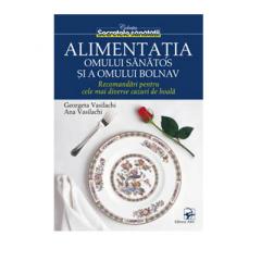 Alimentatia Omului Sanatos Si A Omului Bolnav