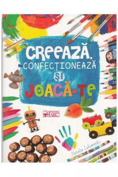 Creeaza, confectioneaza si joaca-te