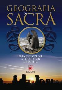 Geografia sacra. O enciclopedie a locurilor de putere