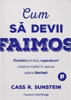 Cum sa devii faimos
