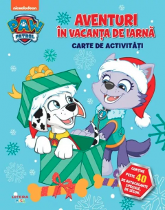 Patrula Catelusilor - Aventuri in vacanta de iarna. Carte de activitati