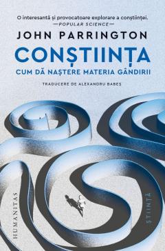 Constiinta. Cum da nastere materia gandirii