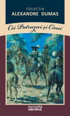 Cei Patruzeci si Cinci (vol. I)