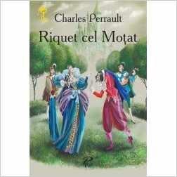 Riquet Cel Motat. Cheita De Aur