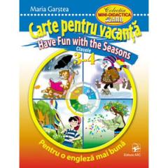 Carte pentru vacanta. Have fun with the Seasons. cl.3-4