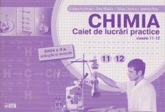 Chimia. Caiet de lucrari practice - pentru clasele 11-12