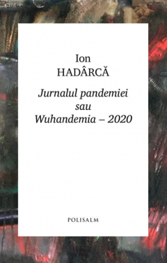 Jurnalul pandemiei sau Wuhandemia - 2020