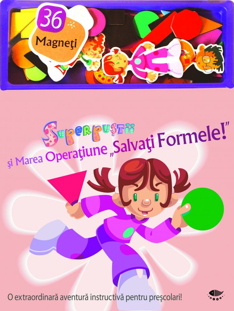 Superpuștii și Marea Operațiune ”Salvați Formele!”