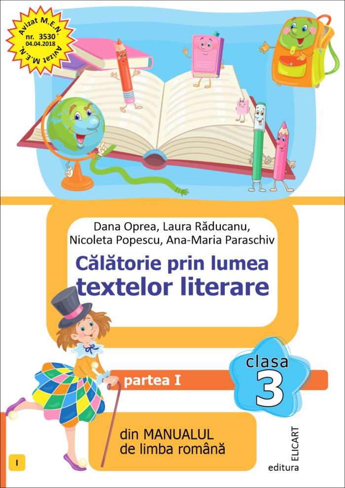 Calatorie prin lumea textelor literare - clasa a III-a, partea I