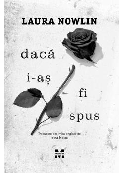 Daca i-as fi spus