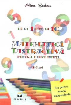 Matematica distractiva - pentru pitici isteti