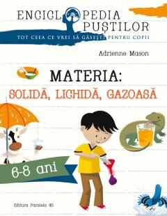 Materia - solida, lichida, gazoasa