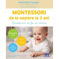 Montessori de la nastere la 3 ani