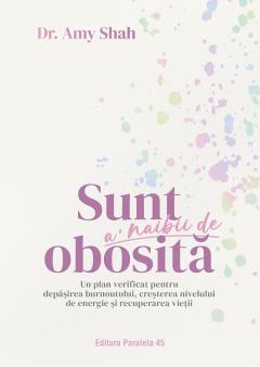 Sunt a’ naibii de obosita