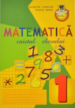 Matematica cl.1. Caietul elevului