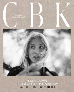 CBK: Carolyn Bessette Kennedy