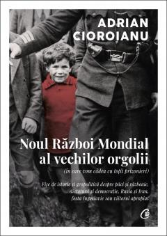 Noul Razboi Mondial al vechilor orgolii