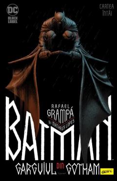 Batman. Garguiul din Gotham - Volumul 1