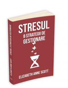 Stresul - 8 strategii de gestionare