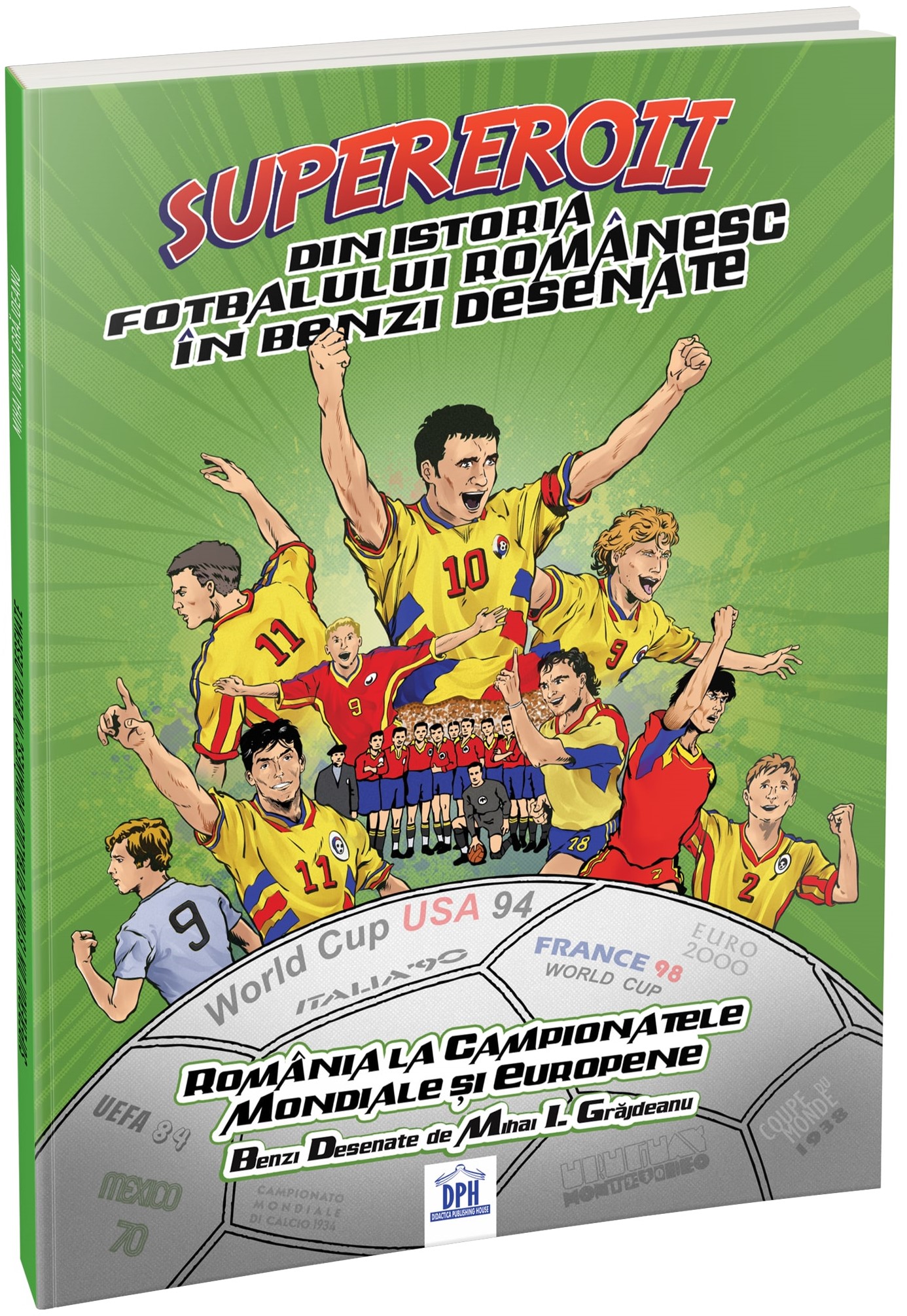 Supereroii din istoria fotbalului romanesc in benzi desenate