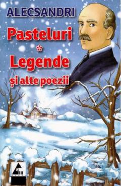 Pasteluri. Legende si alte poezii