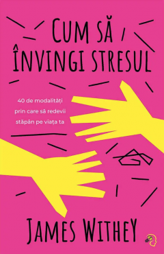 Cum sa invingi stresul