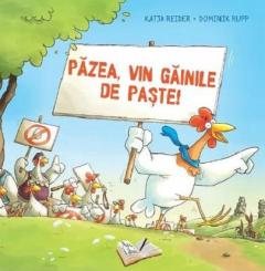 Pazea, vin gainile de paste!