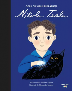 Nikola Tesla - Copii cu visuri indraznete