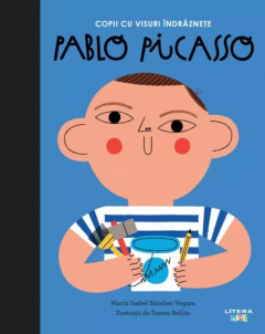 Pablo Picasso - Copii cu visuri indraznete
