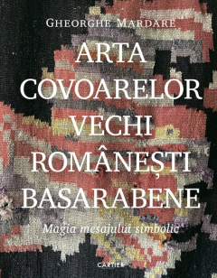 Arta covoarelor vechi romanesti basarabene