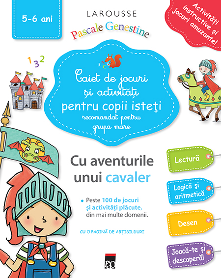 Caiet de jocuri si activitati pentru copii isteti - Grupa mare