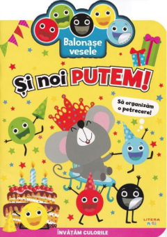 Balonase vesele - Si noi putem! Sa organizam o petrecere!