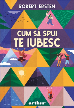 Cum sa spui te iubesc