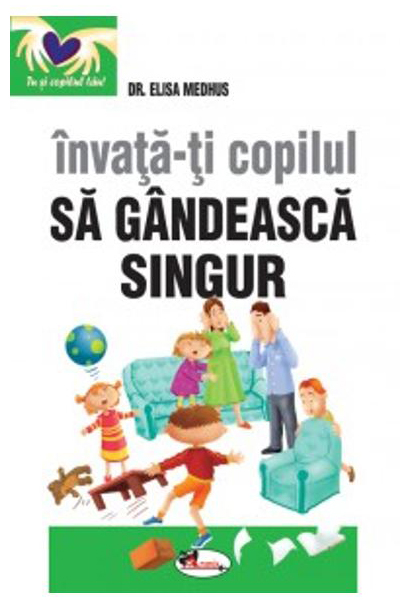 Invata-ti copilul sa gandeasca singur