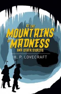 At the Mountains of Madness & Other Stories 