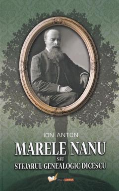 Marele Nanu sau stejarul genealogic Dicescu