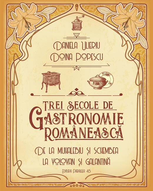 Trei secole de gastronomie romaneasca