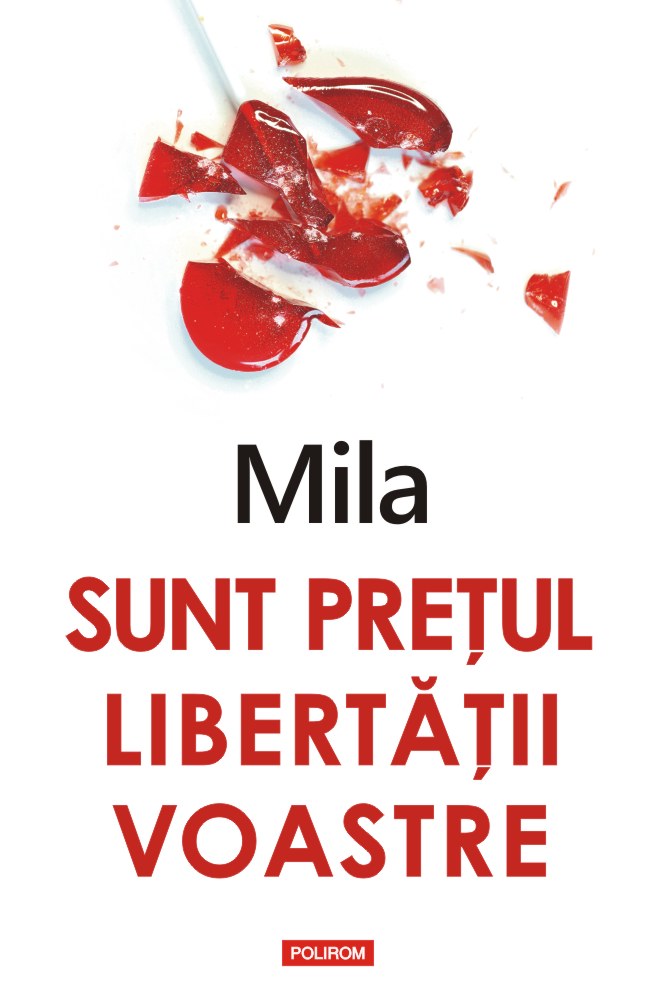 Sunt pretul libertatii voastre