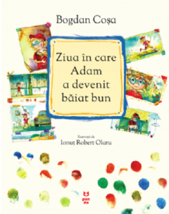 Ziua in care Adam a devenit baiat bun